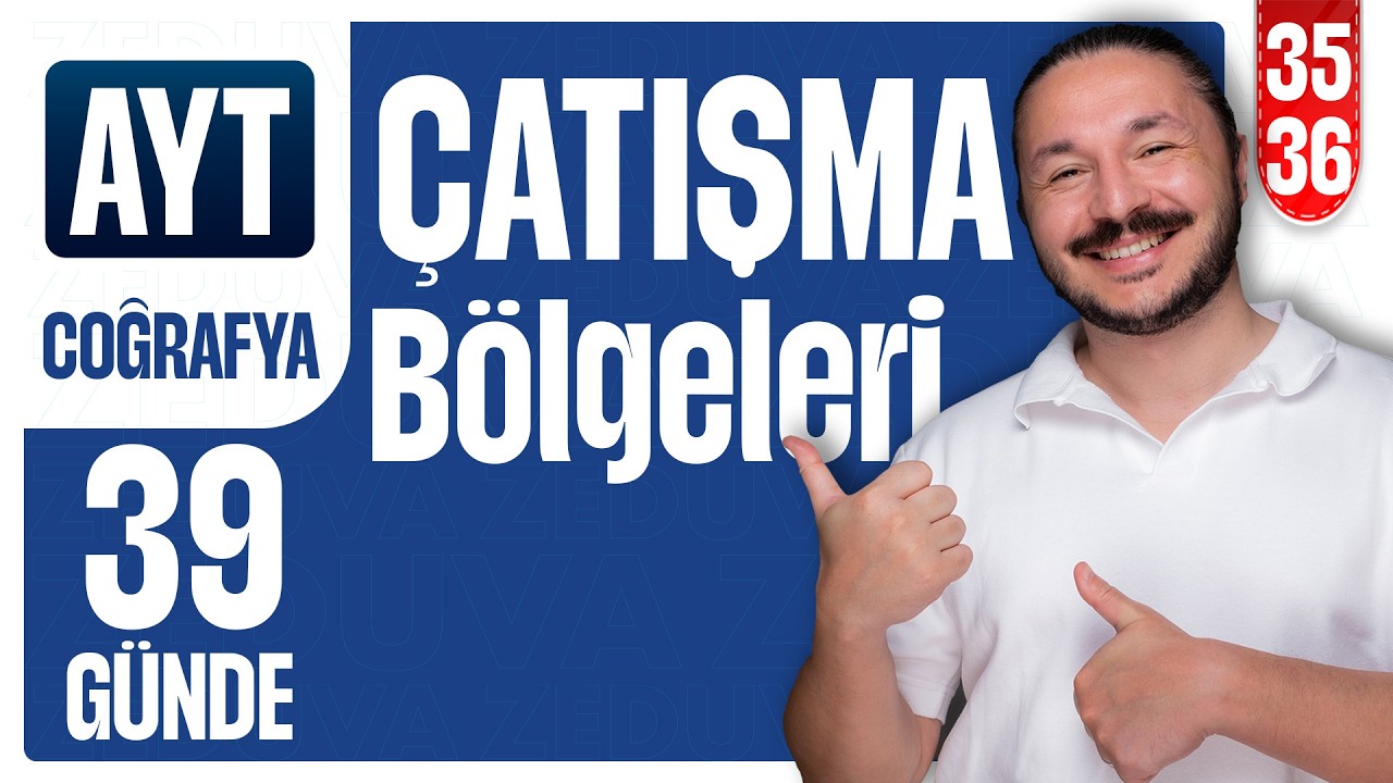 Çatışma bölgeleri ve Enerji güzergahları | 39 GÜNDE AYT COĞRAFYA KAMPI
