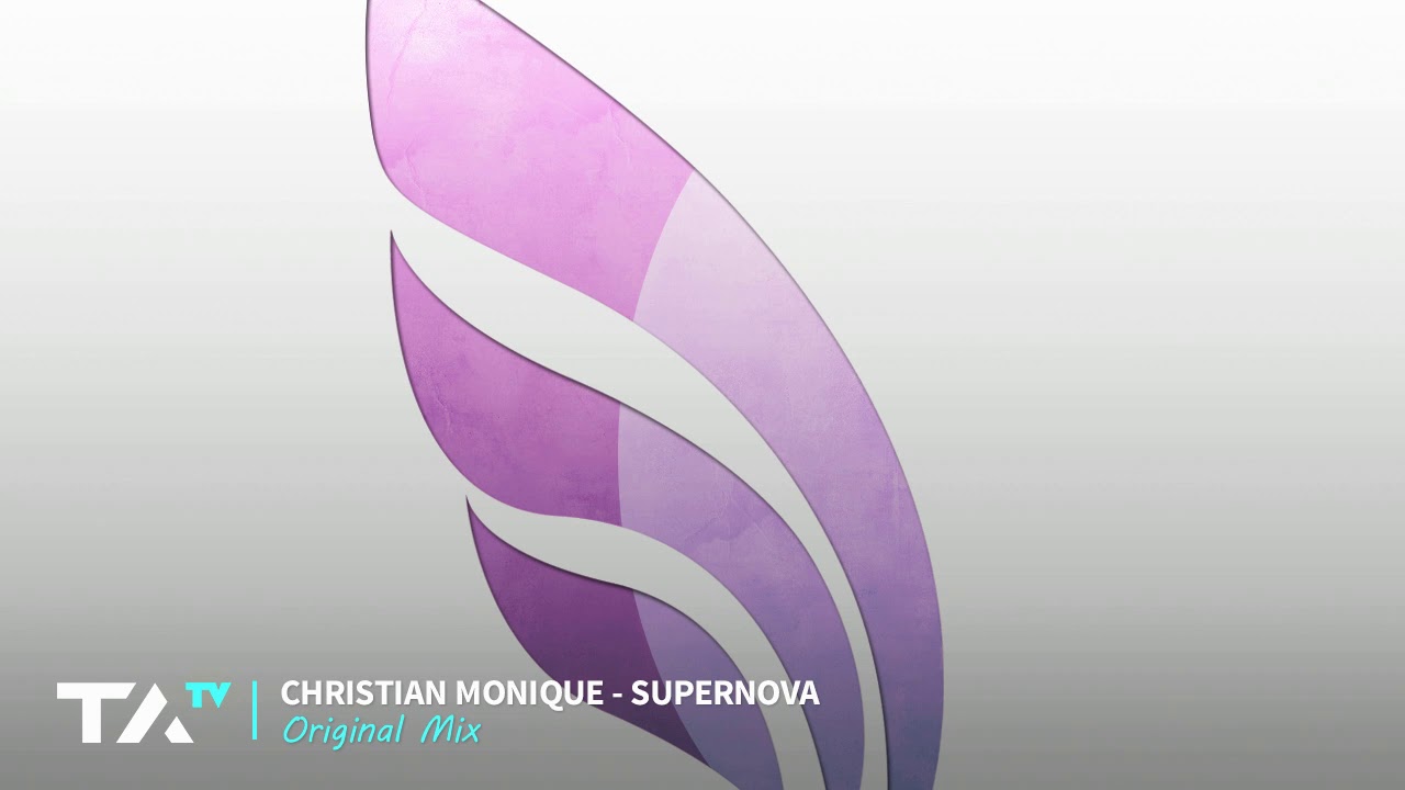 Christian Monique - Supernova (Original Mix)