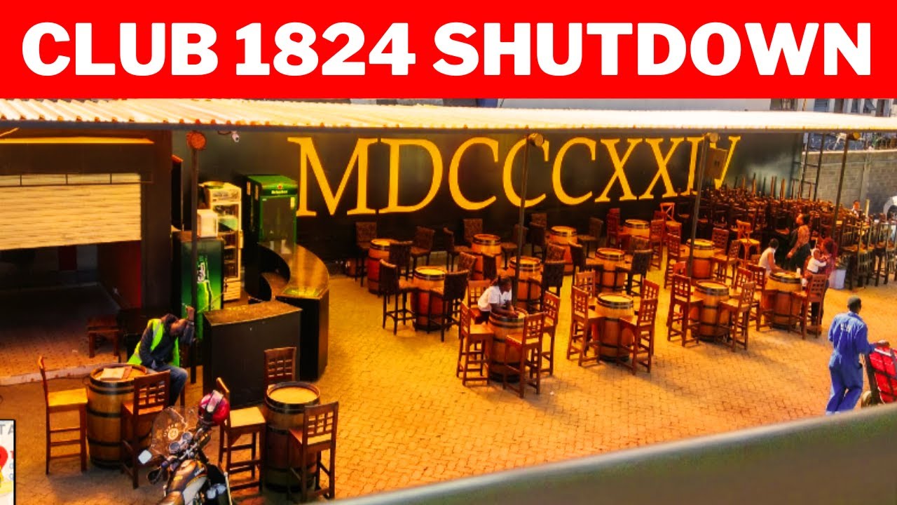Reasons Why Popular Club 1824 Has Been Shut Down