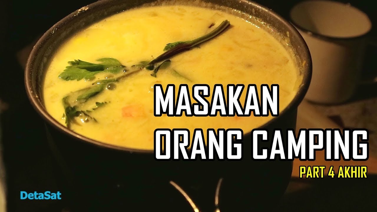Masak Sup Jagung saat Kemah Part 4 Akhir