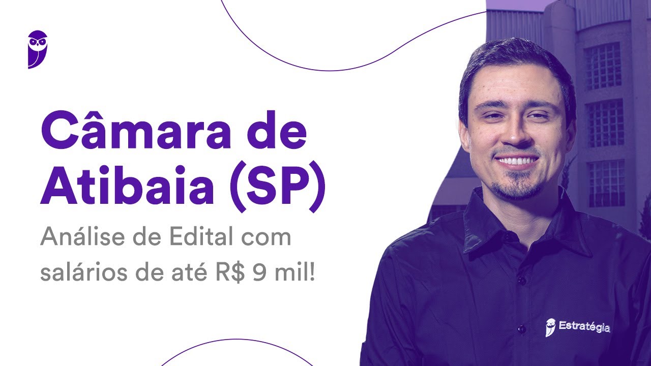 Câmara de Atibaia SP: Análise de Edital com salários de até R$ 9 mil!