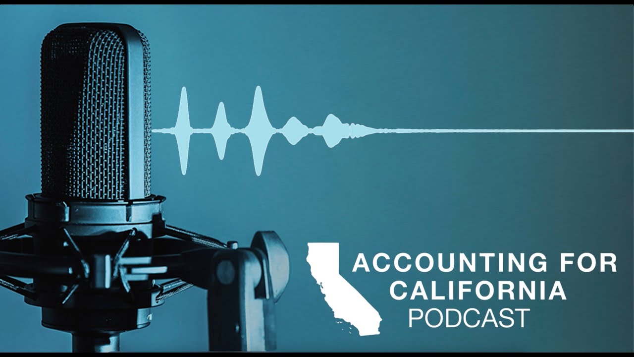 Accounting for California Podcast: Assembly Bill 1175 with Dominic Franzella & Denise Froemming