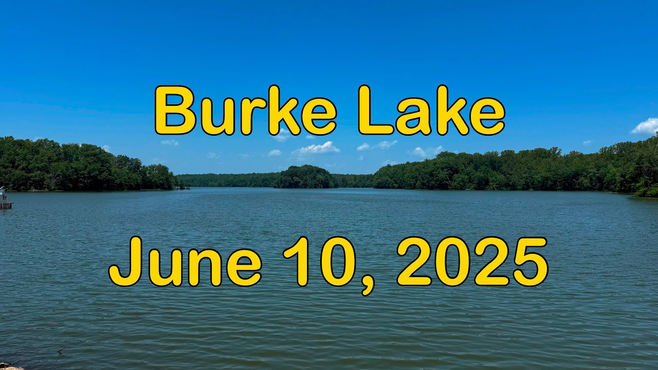 4K50 HDR Burke Lake June 10, 2025