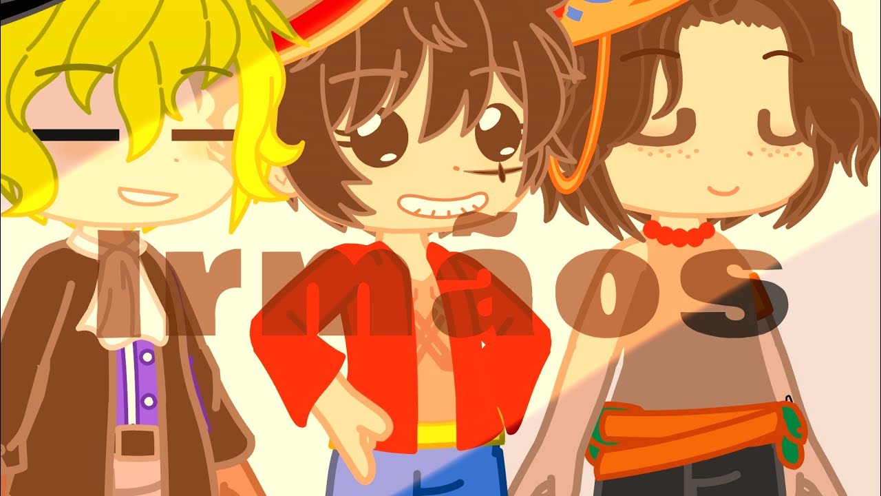 Irmãos || Meme gacha [ASL Brothers/irmãos] One Piece