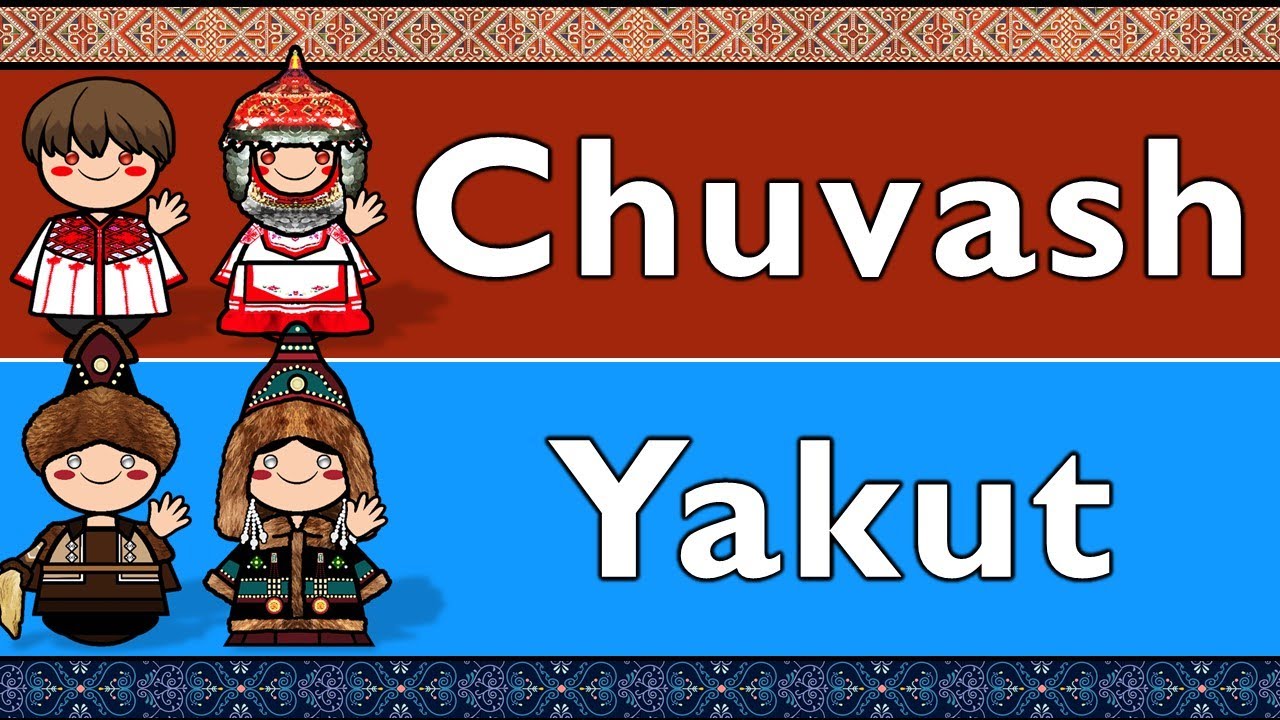 TURKIC: CHUVASH & YAKUT