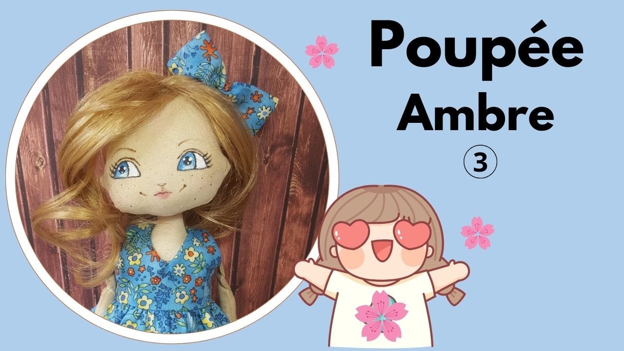 Tutoriel n°3 du kit ou du patron de la poupée 
