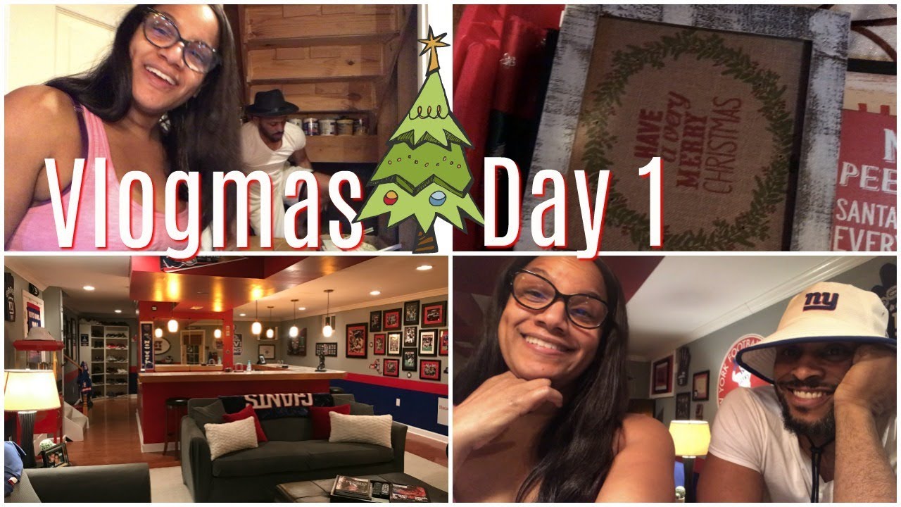 VLOGMAS 2018 | Day 1| Clean With Us | Hubby's NY Giants Man Cave | And Some Other Ish!!!!
