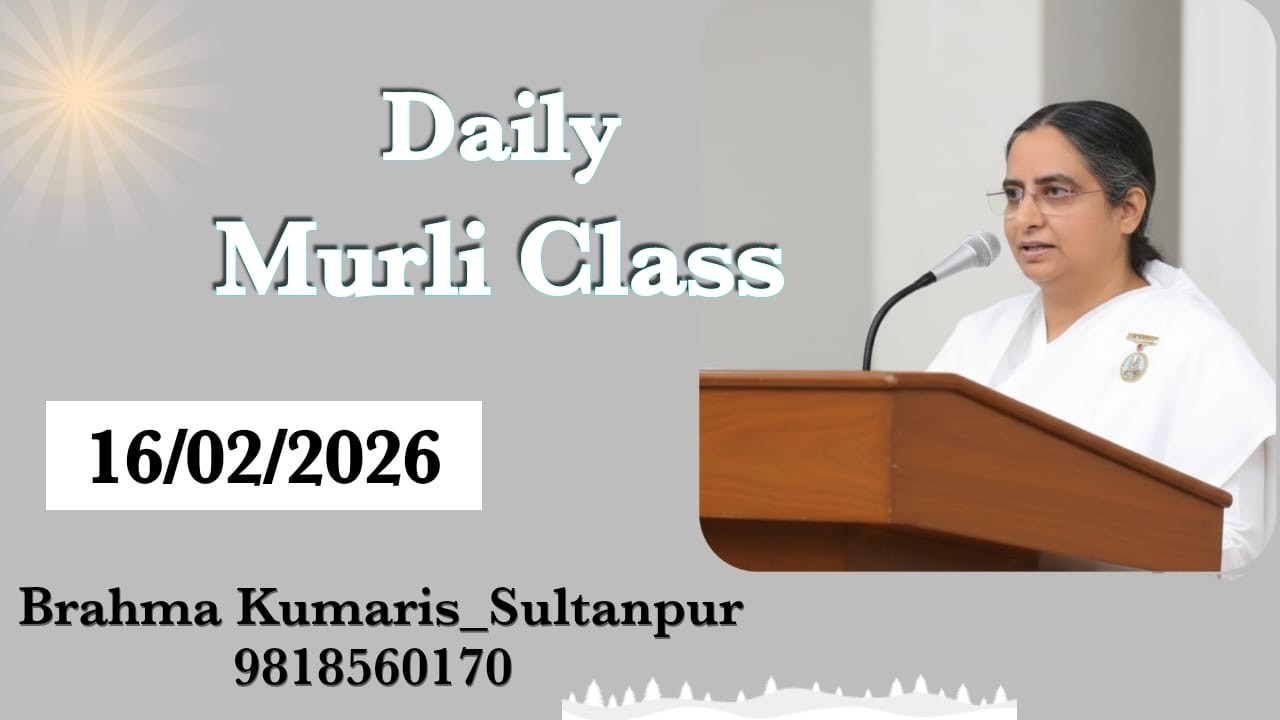 LIVE:  Murli Class by Bk Neelam Didi ji_16th February 2026_Brahma Kumaris Sultanpur