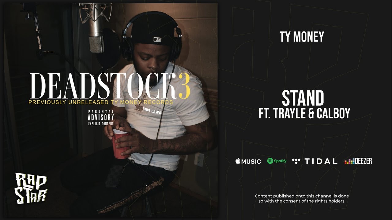 Ty Money - Stand Ft. Trayle & Calboy (DEADSTOCK 3)