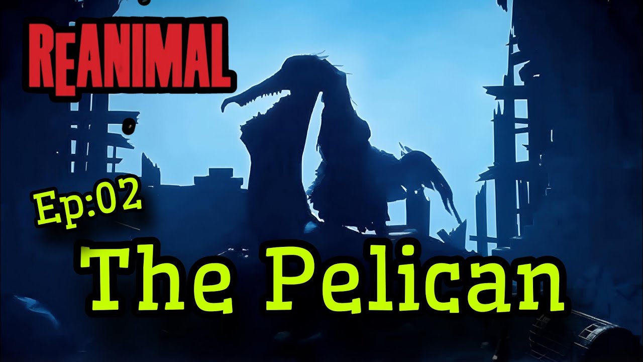 REANIMAL: Fugindo do Pelicano Gigante, (The Pelican) Perseguição mais Tensa! Ep: 02