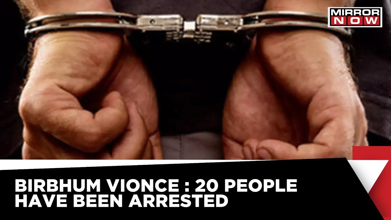 Birbhum Violence News | 20 People Have Been Arrested In Birbhum Violence | West Bengal News