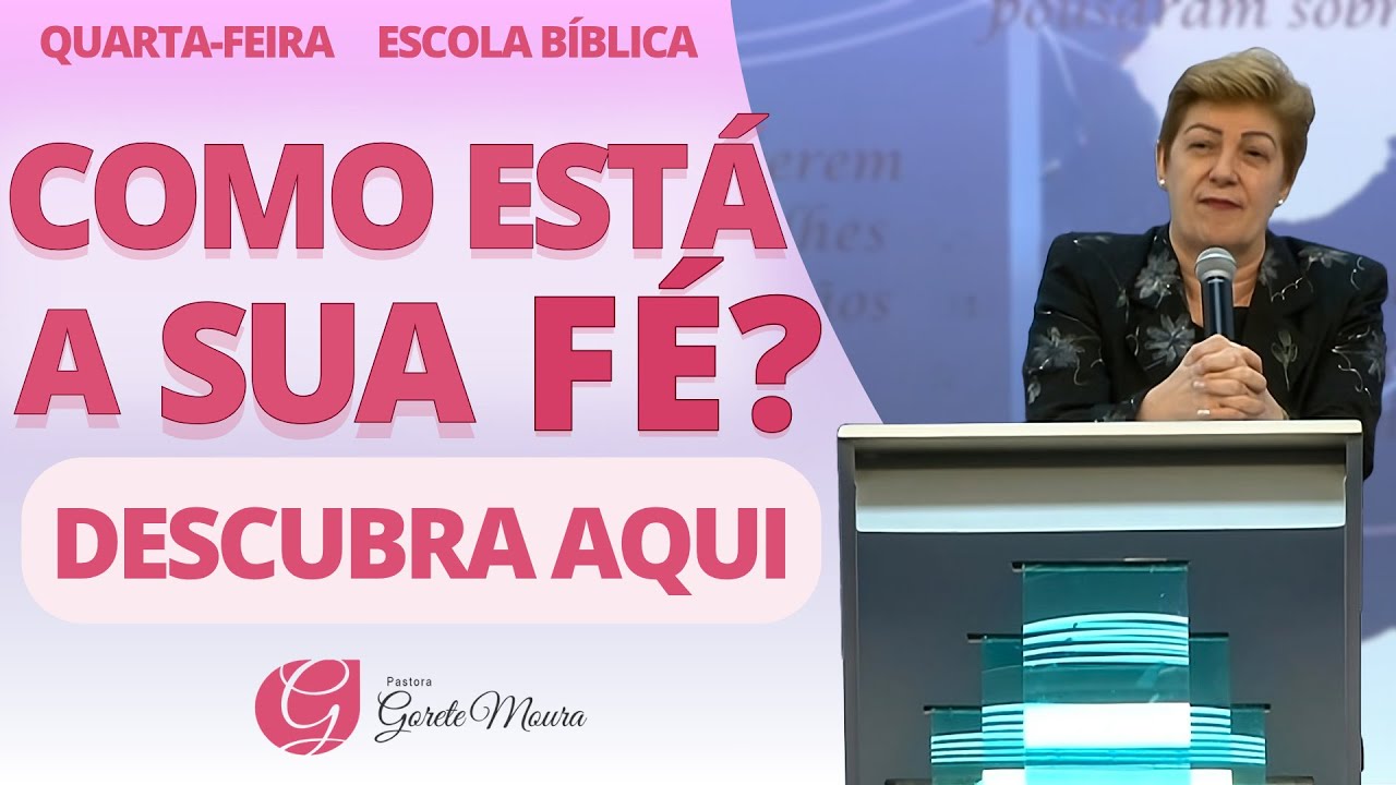 COMO ESTÁ A SUA FÉ? DESCUBRA AQUI. | Escola Bíblica - 15/10/2025