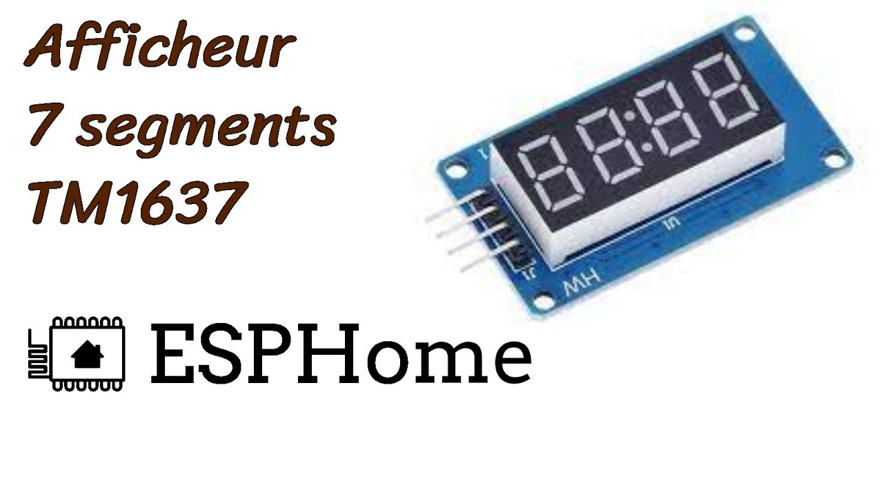 Afficheur 7 segments TM1637 avec ESPHome