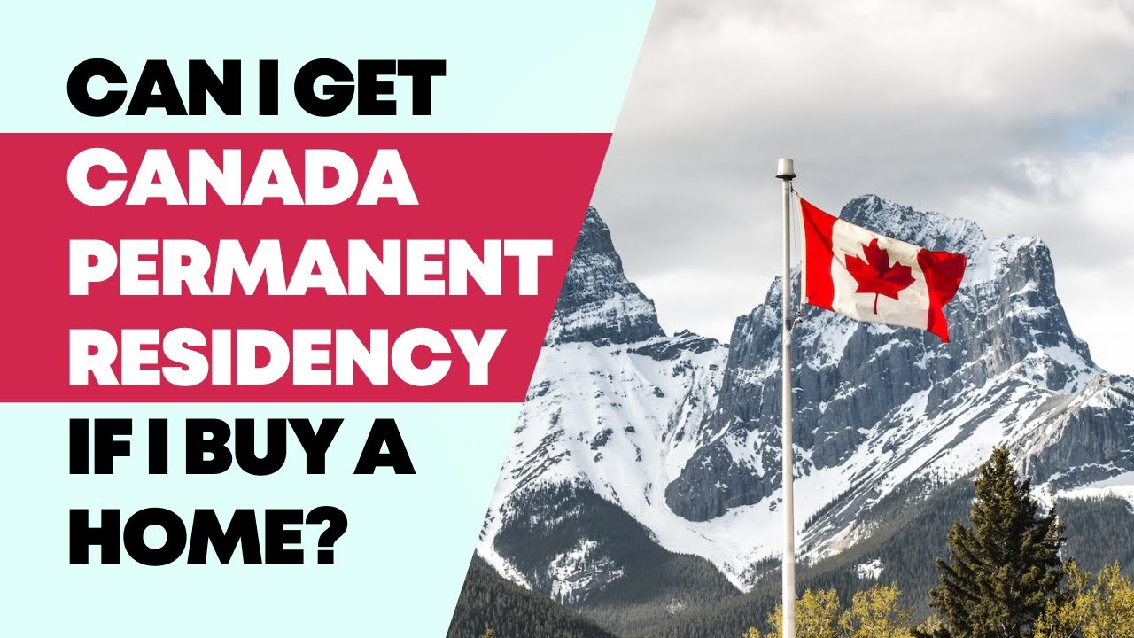 Могу ли я получить вид на жительство в Канаде, если куплю дом в Канаде? - Canada Moves You