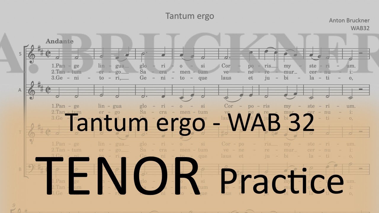 Bruckner WAB 32 (Tantum ergo) - Tenor practice