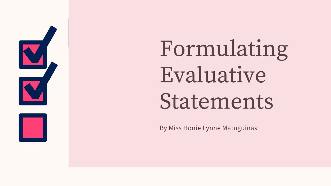 Formulating Evaluative Statements | Reading and Writing