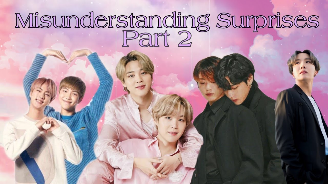 BTS TEXTS- Misunderstanding Surprises Part 2 (YOONMIN,NAMJIN,TAEKOOK)