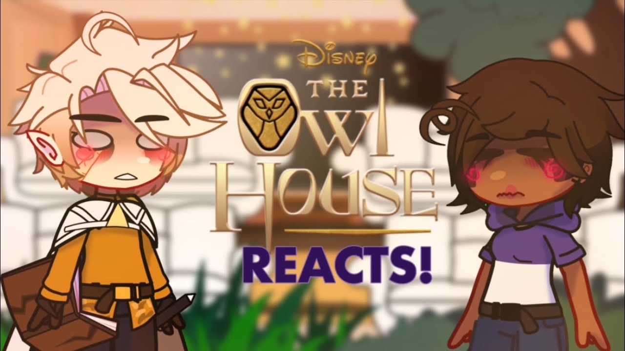 |Past TOH react to luz| part 1/? ~ lumity ~