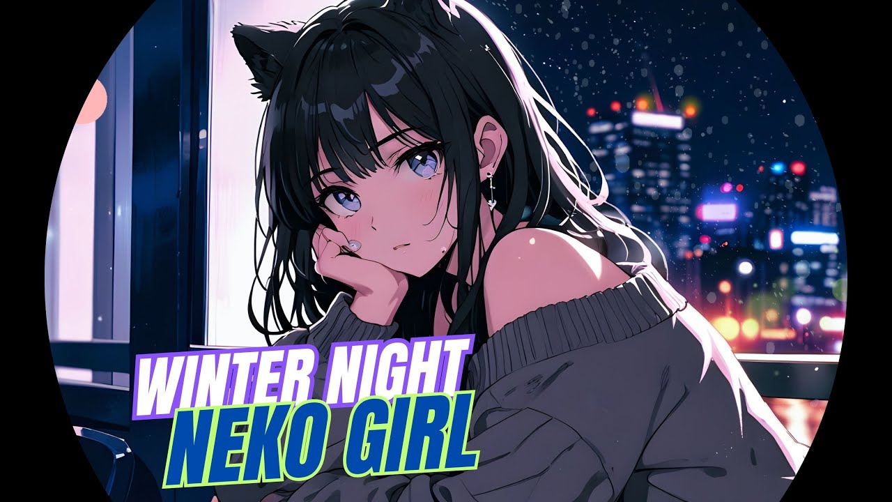 LIVE 24/7 Neko Girl Lofi ❄️ Chill Beats to Relax, Study & Sleep | Winter Ambience