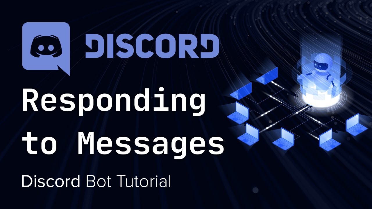 Discord Bot with Python - Tutorial 2 - Responding to Messages