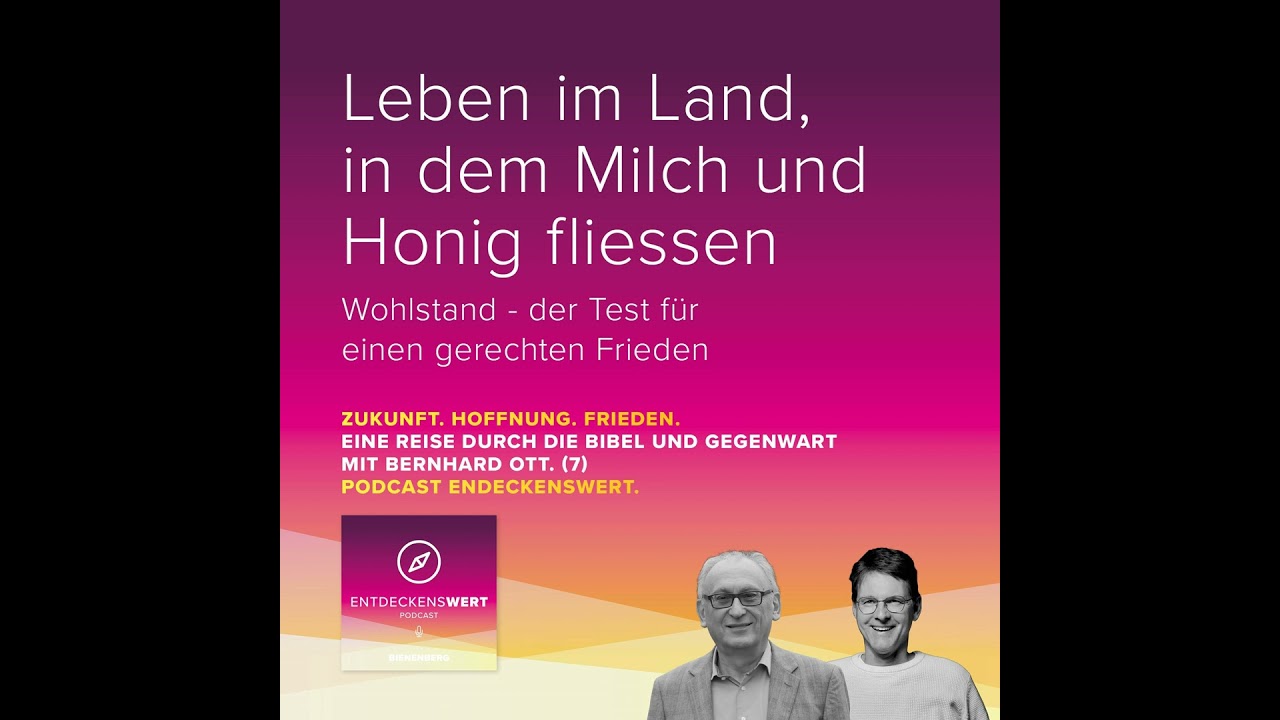 Zukunft. Hoffnung. Frieden. 7: Leben im Land, in dem Milch und Honig fliessen