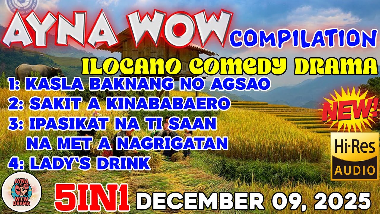 AYNA WOW 5IN1 #93 | BEST ILOCANO COMEDY 1 HOUR DRAMA - December 09, 2025  #aynawowdrama