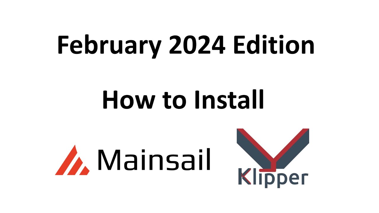 "Revised" February 2024 Mainsail Klipper Complete Installation and Calibration Guide