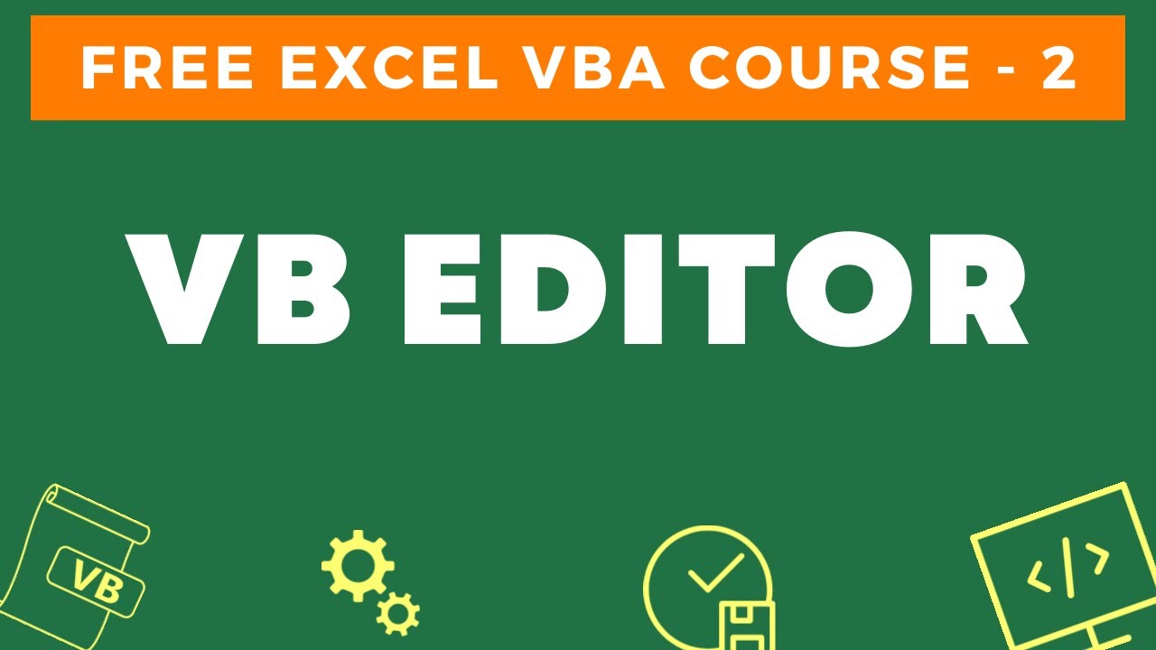 Free Excel VBA Course #2 -  Introduction to the VB Editor (Visual Basic Editor)