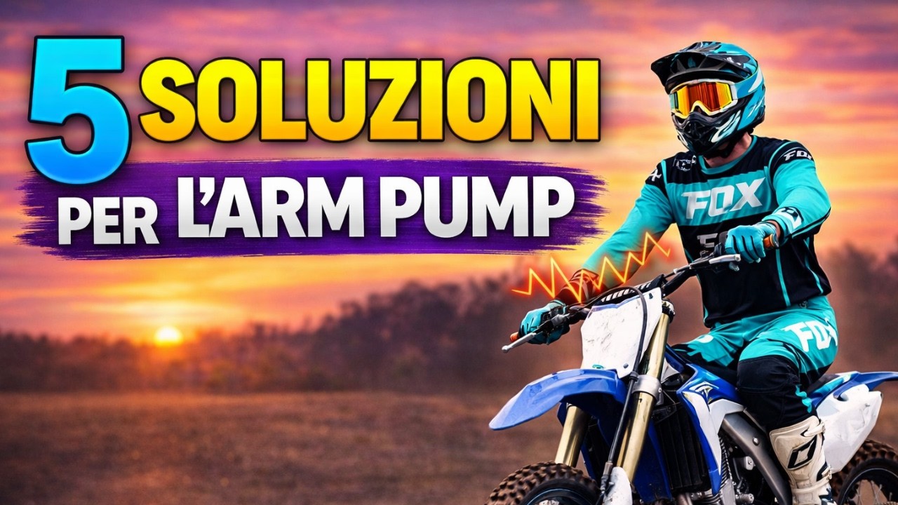 [Motocross] 5 soluzioni finali all'ARM PUMP
