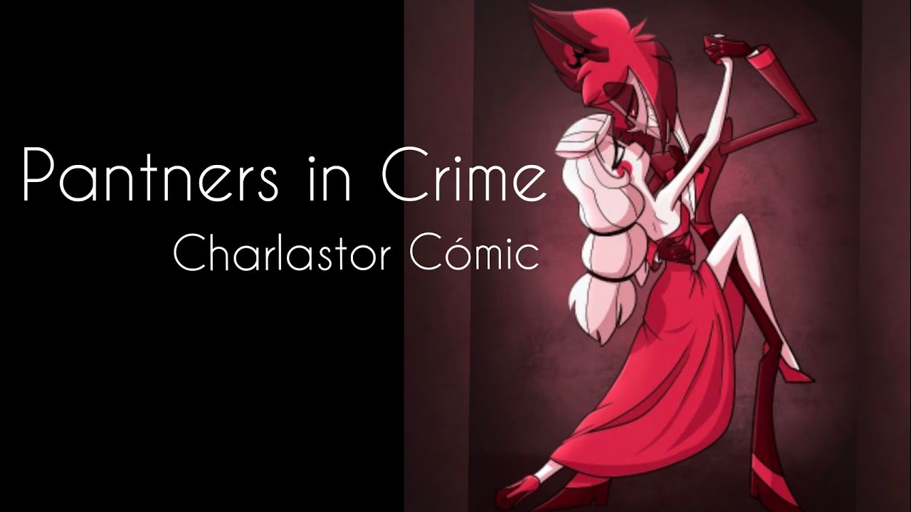 Pantners ln Crime | Charlastor | Cómics + Imágenes AMV/// 💗💗💗