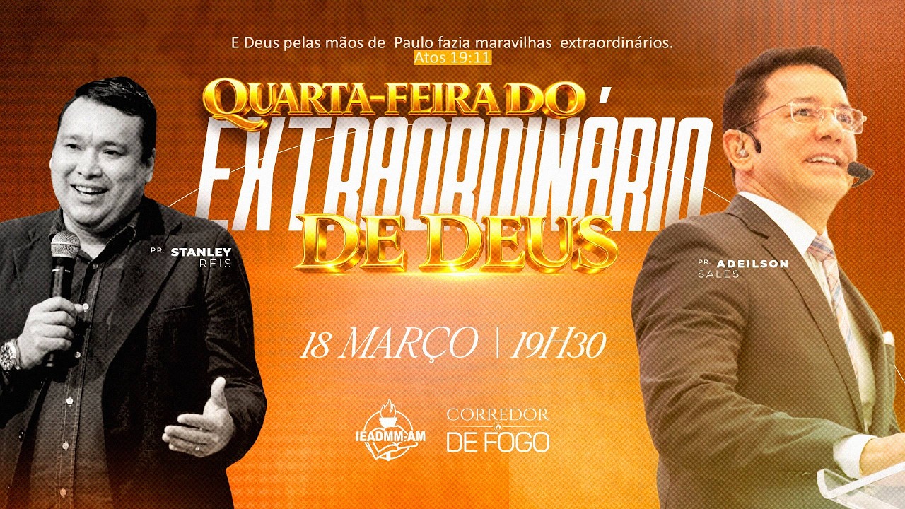 QUARTA-FEIRA DO EXTRAORDINÁRIO DE DEUS | AD MADUREIRA - MANAUS-AM ( Pr. Adeilson Sales )