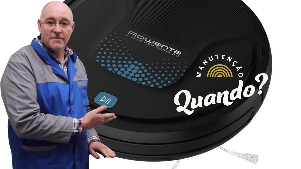 Aspirador Rowenta robot Explorer Série 20 RR6825. Como fazer manutenção?