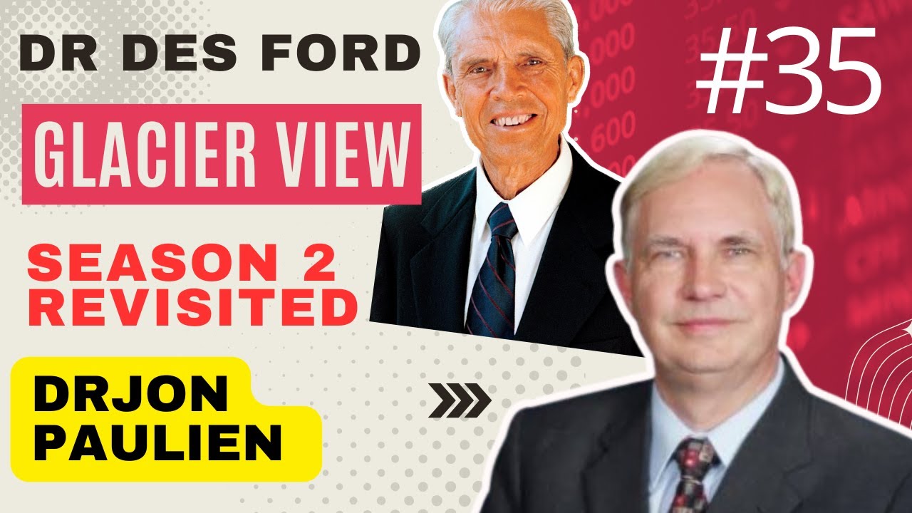 S16-E13 - Des Ford/Glacier View - Dr Jon Paulien (S2-E35)