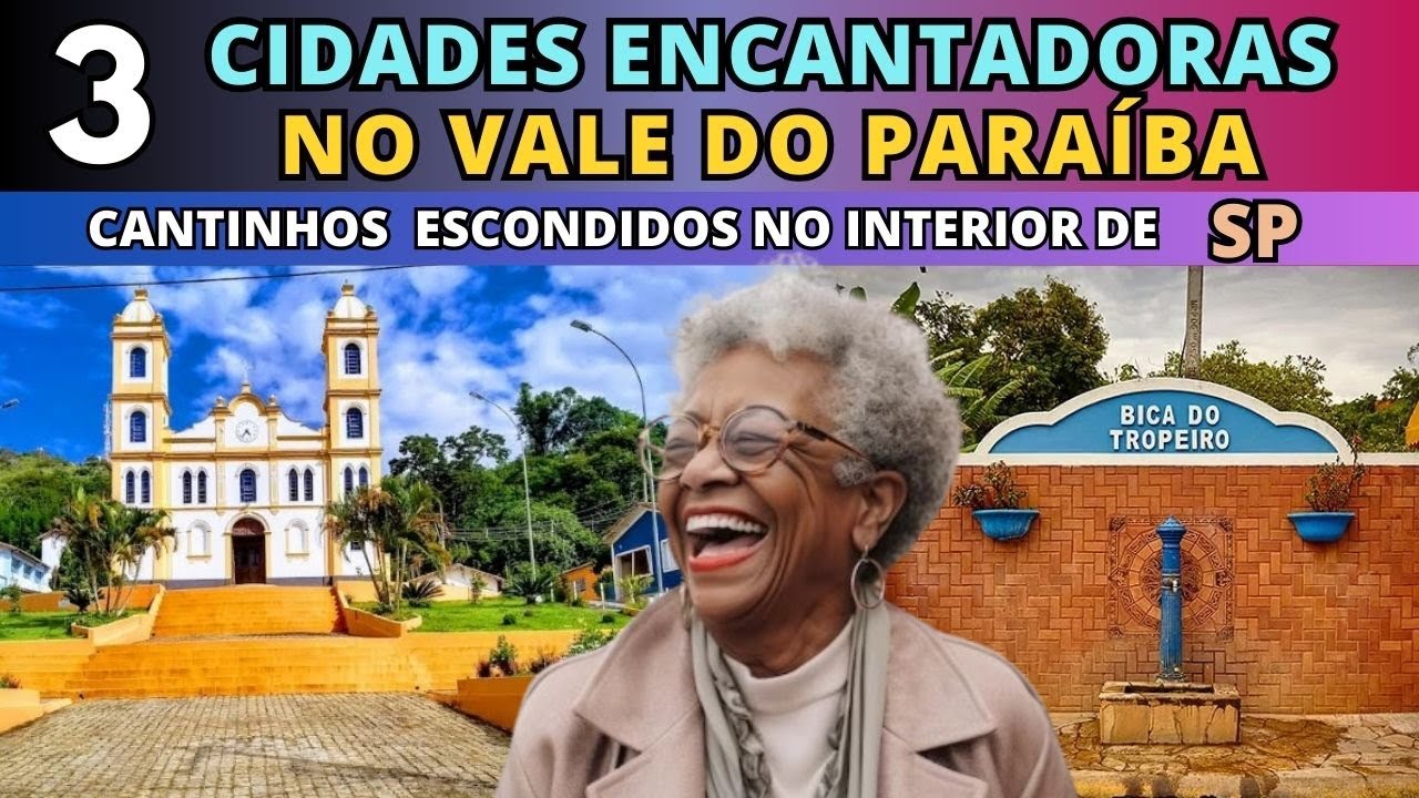 🔵 3 Cidades Pequenas do Vale do Para&iacute;ba SP Que V&atilde;o Te Surpreender