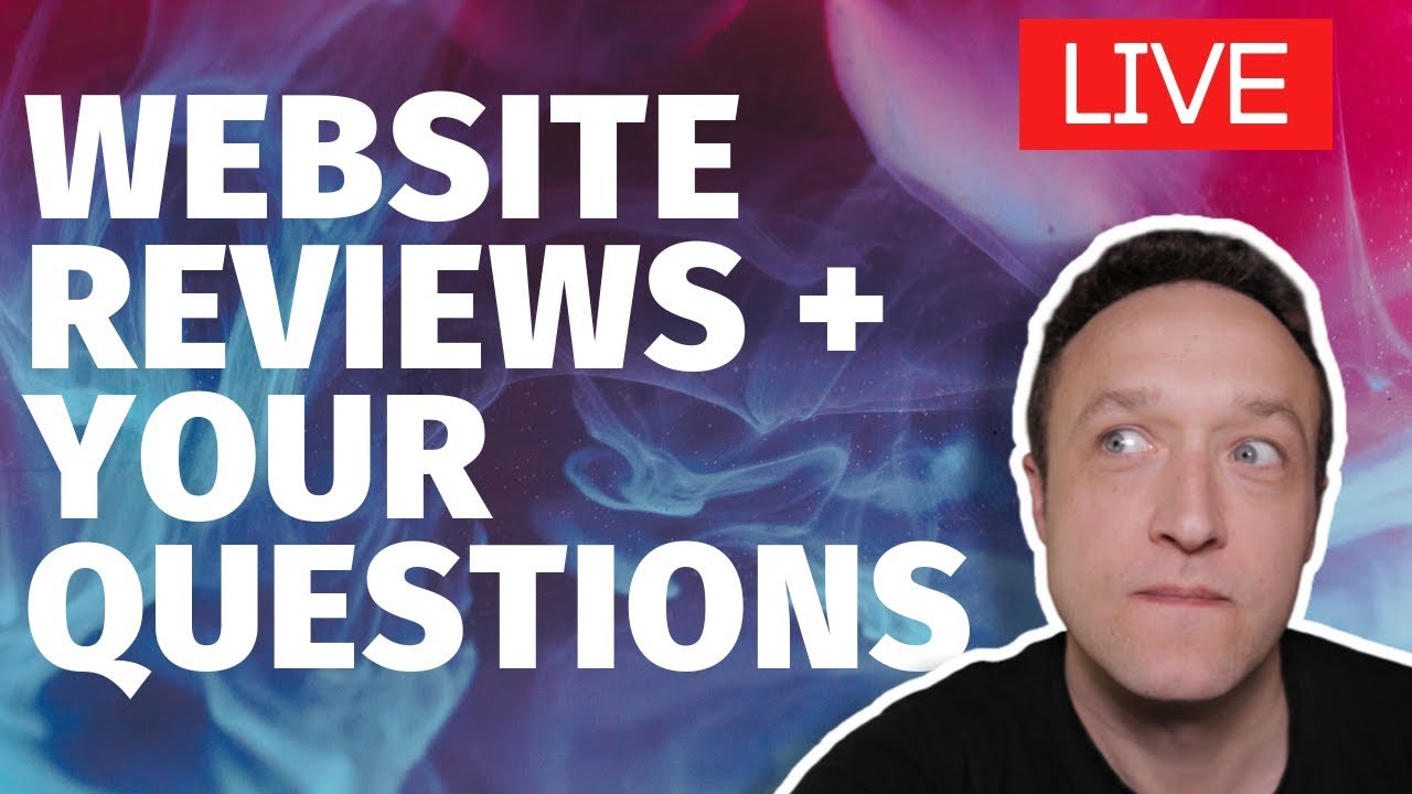 SITE REVIEWS + YOUR QUESTIONS - LIVE!
