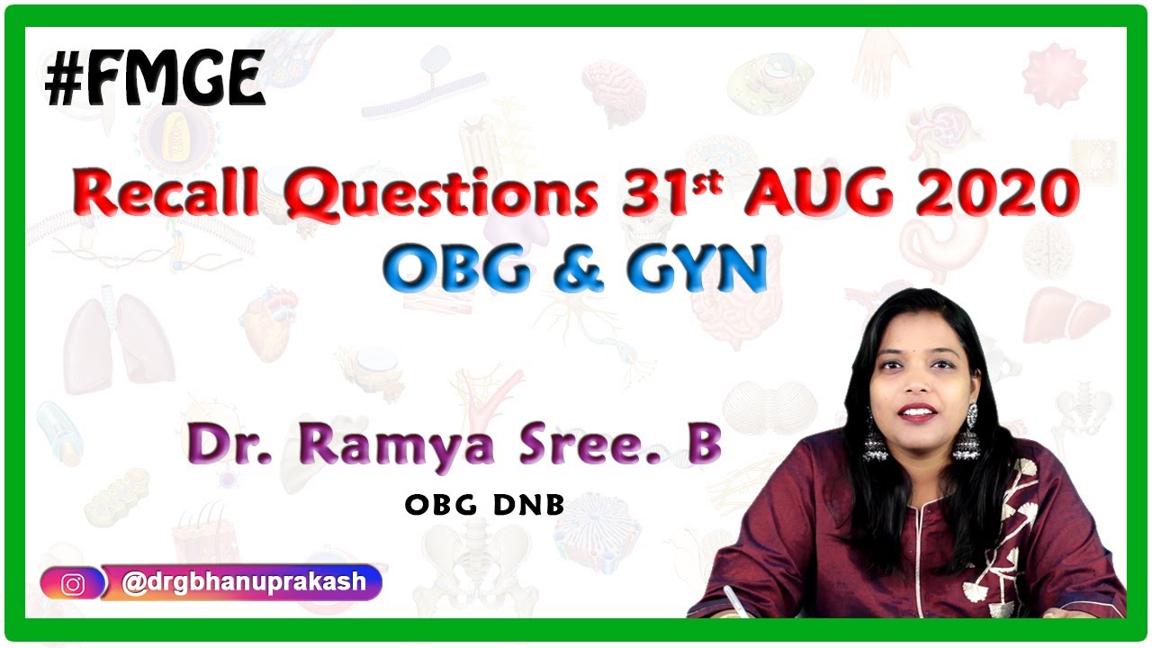 FMGE AUG 31st obstetrics and gynecology Recall Questions with Dr. Ramya sree