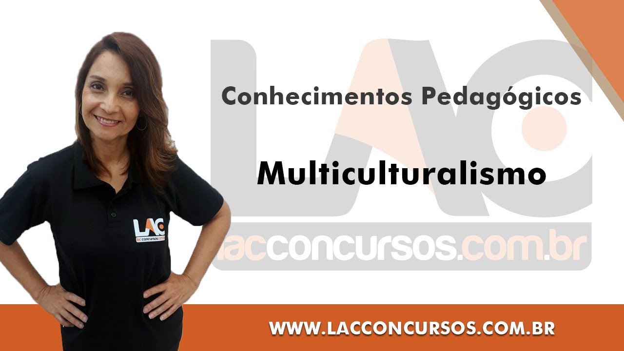 Multiculturalismo - Conhecimentos Pedag&oacute;gicos