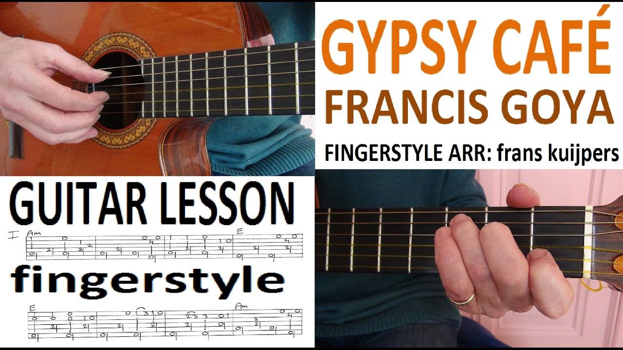 GYPSY CAFÉ - FRANCIS GOYA - fingerstyle GUITAR LESSON
