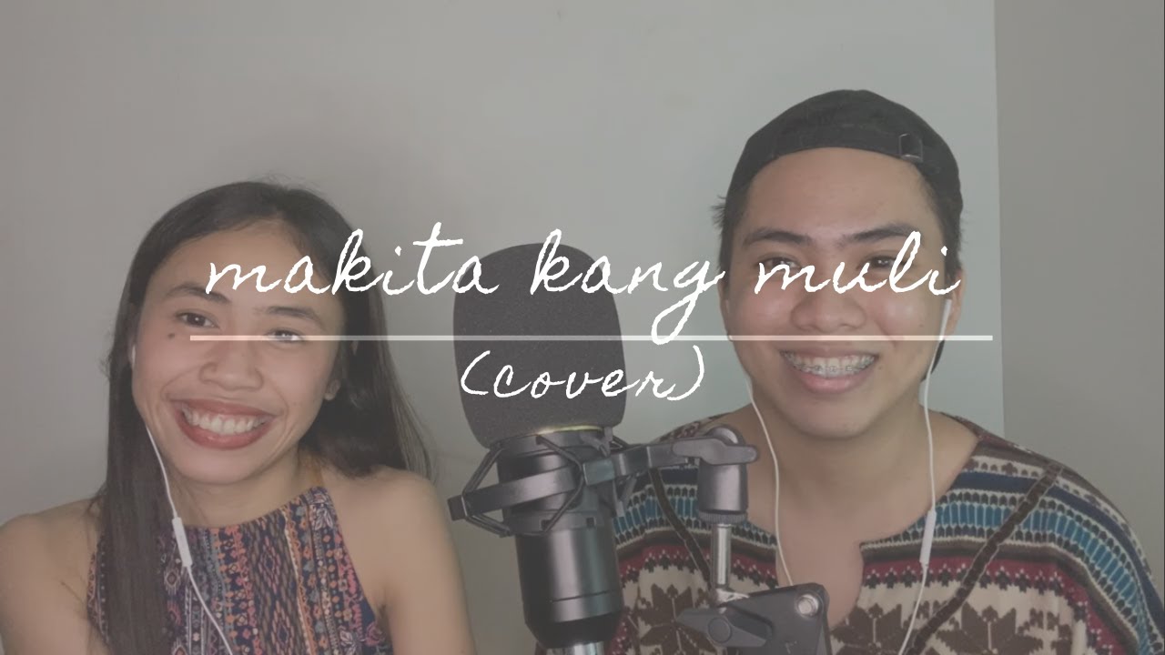 Makita kang muli Cover (Kim Molina and Gerald Napoles Version)