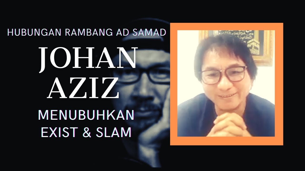JOHAN AZIZ | MENUBUHKAN KUMPULAN EXIST & SLAM | #HUBRAM