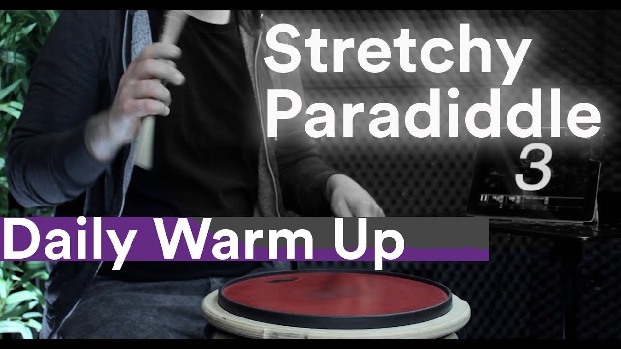 Paradiddle Stretchy - Daily Warm Up