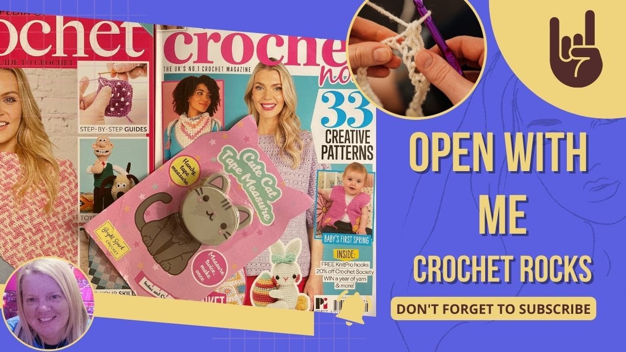 Open With Me No 54 Crochet Now Magazine Issue 79 & Free Gifts