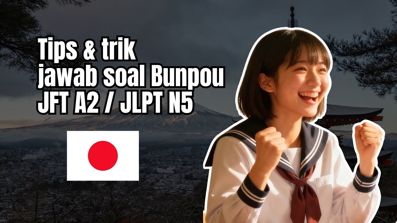 SUKSES UJIAN! | Bahas 50 Soal Tata Bahasa/Bunpou Bahasa Jepang Persiapan Ujian JLPT N5 JFT A2