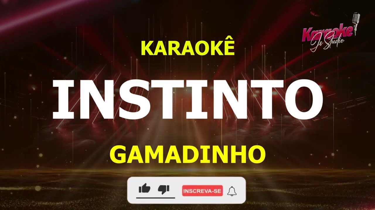 INSTINTO GAMADINHO KARAOKE