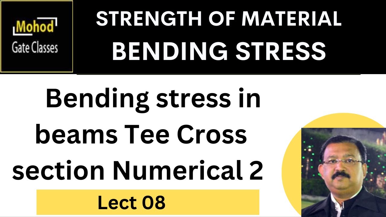 Bending Stress 08 Bending stress in beams Tee Cross section Numerical 2