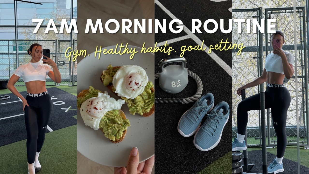 My 7AM Productive Morning Routine | Gym, Healthy Habits & Strength Training