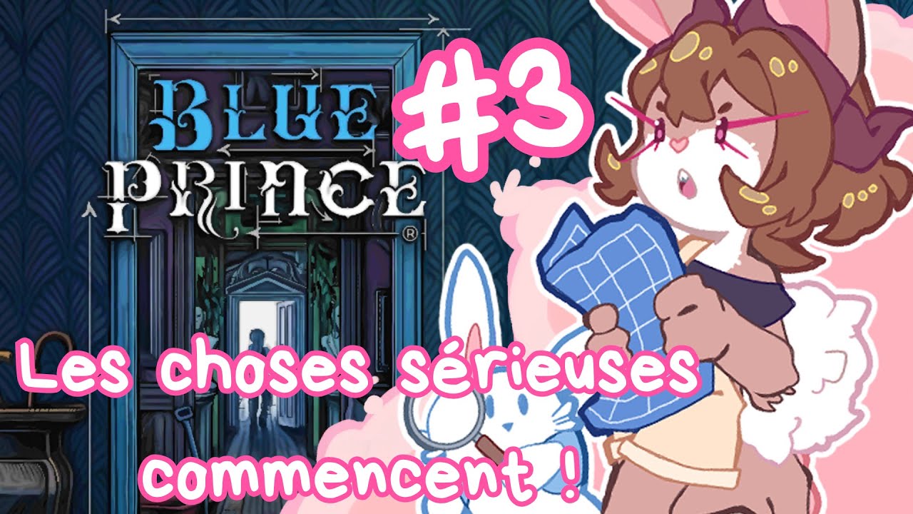 Cette fois on prend des notes [BLUE PRINCE - #3]