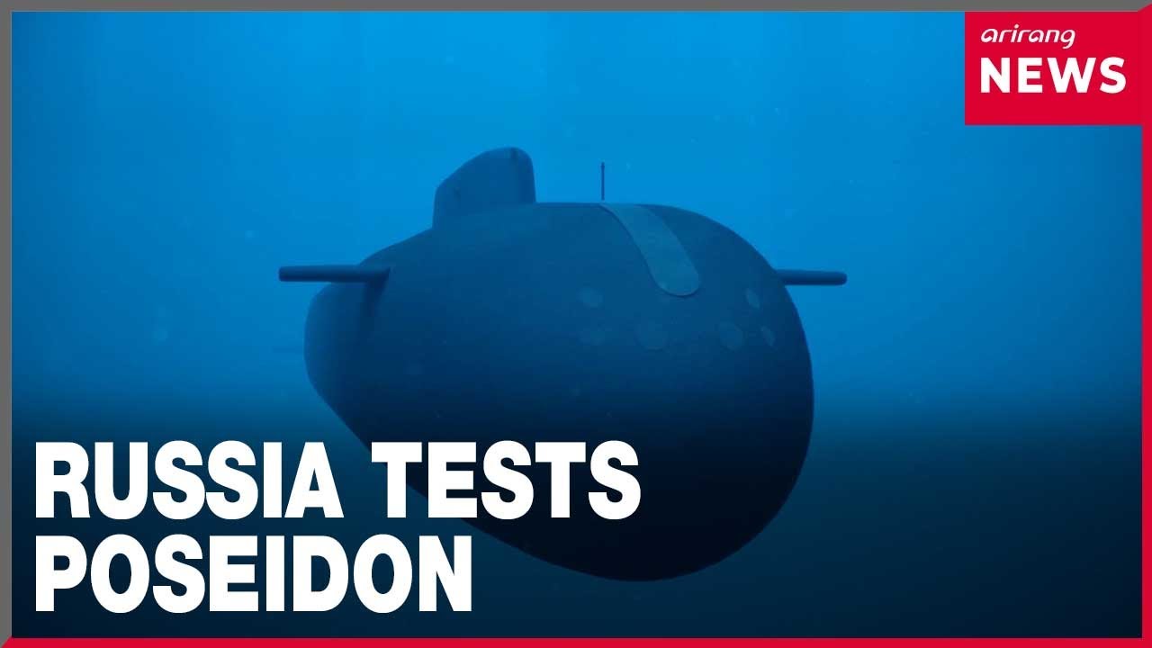 Putin announces test of new Poseidon nuclear-powered super torpedo