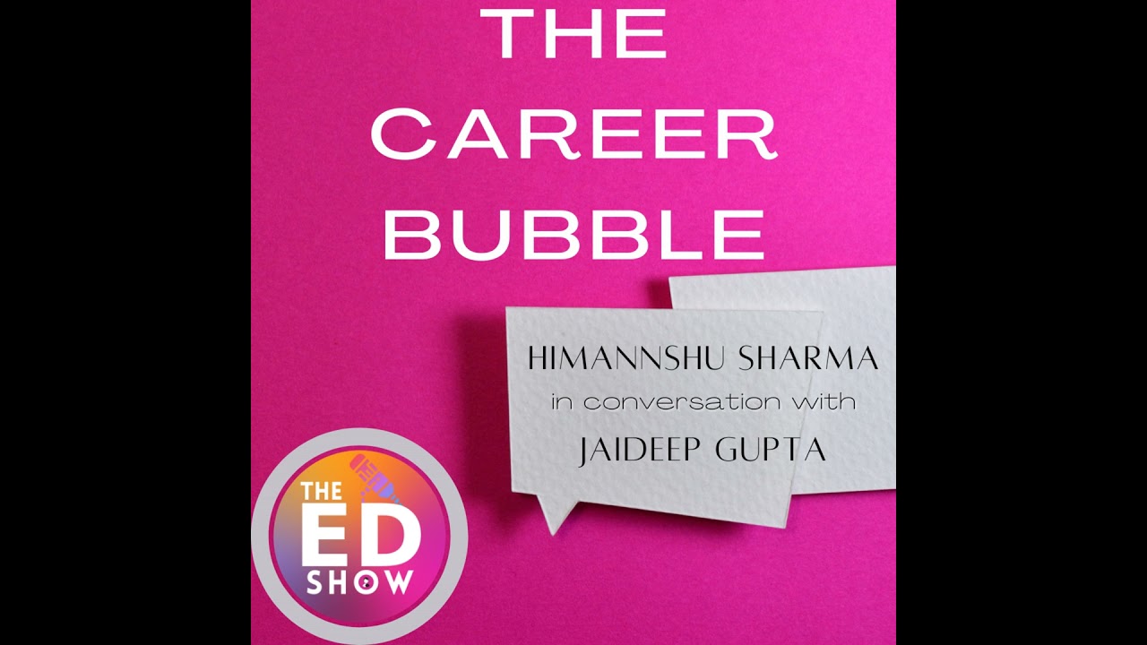 Understanding The Career Bubble with Jaideep Gupta I TEDS 13