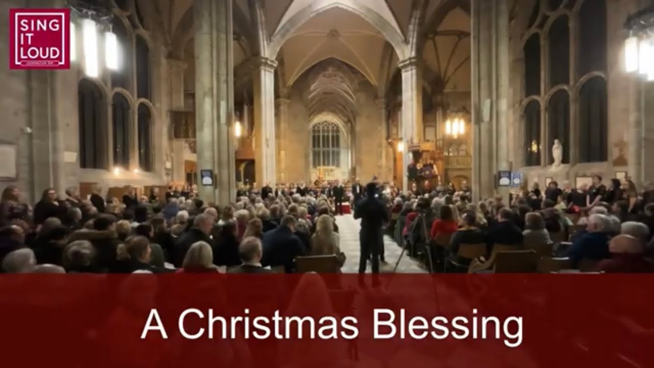 sing it loud - Christmas blessings concert - a Christmas blessing